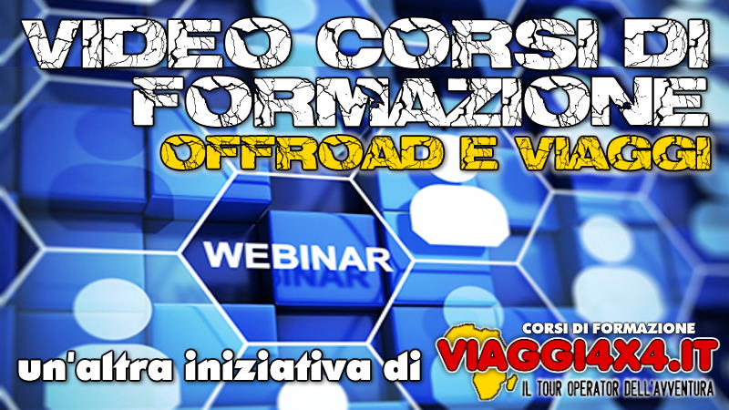 CORSI_ONLINE PER VIAGGI IN 4X4, CORSI_ONLINE PER VIAGGIARE IN 4X4, CORSI_ONLINE DI FORMAZIONE PER VIAGGI IN 4X4, CORSI_ONLINE IN WEBINAR PER VIAGGI IN 4X4, CORSI_ONLINE IN WEBINAR PER VIAGGIARE IN 4X4,CORSI_ONLINE DI FORMAZIONE PER VIAGGIARE, CORSI_ONLINE DI PREPARAZIONE PER VIAGGI,  CORSI PER FUORISTRADA, CORSI_ONLINE PER ITINERARI 4X4, CORSI_ONLINE PER ITINERARI FUORISTRADA, CORSI_ONLINE PER PARTENZE IN 4X4