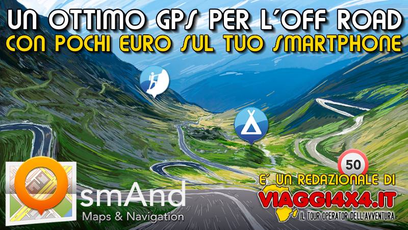 VIAGGI4X4 CONSIGLIA OSMAND, UN OTTIMO GPS OFF-LINE SU SMARTPHONE CON POCHI EURO
